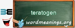 WordMeaning blackboard for teratogen